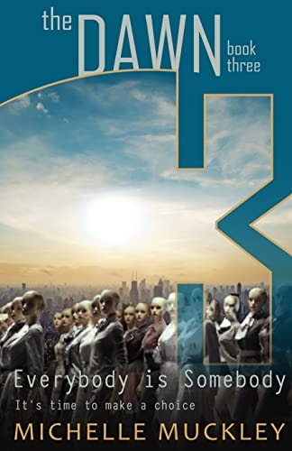 The Dawn Everybody is Somebody