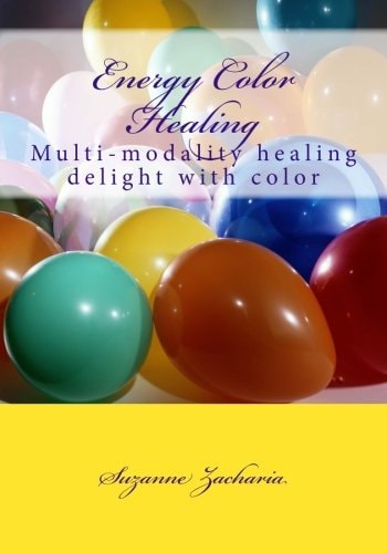 Energy Color Healing Multi-Modality Healing Delight with Color