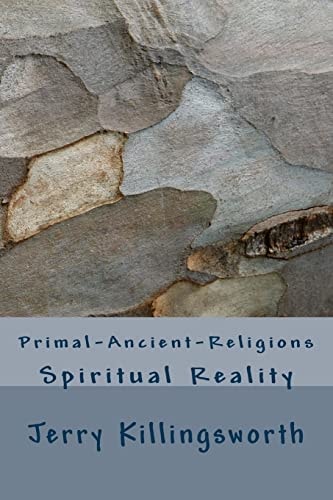 Primal-Ancient-Religions Spiritual Reality