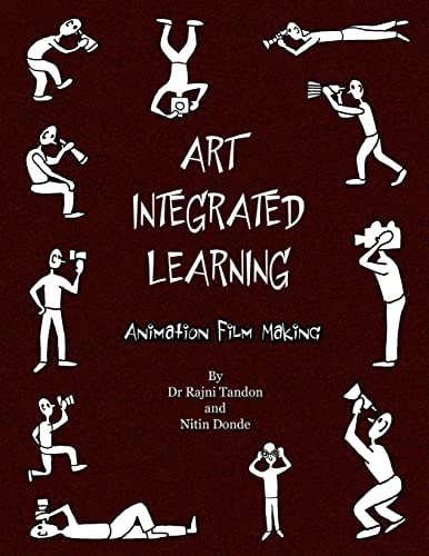 Art Integrated Learning Animation Film Making Do It Yourself - Make Your Own Animation Films for Teachers and Children