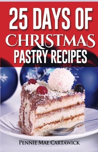 25 Days of Christmas Pastry Recipes