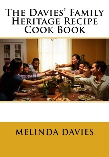 The Davies' Family Heritage Recipe Cook Book