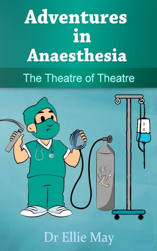 Adventures in Anaesthesia The Theatre of Theatre