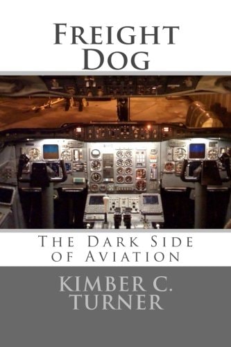 Freight Dog The Dark Side of Aviation