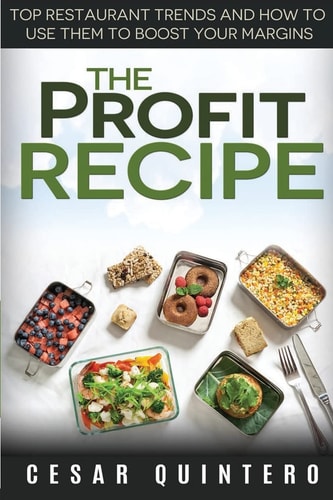 The Profit Recipe Top Restaurant Trends and How to Use Them to Boost Your Margins