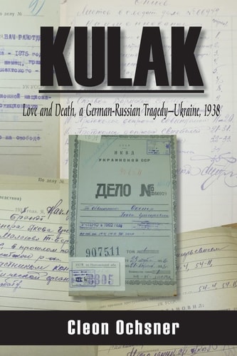 Kulak Love and Death, a German-Russian Tragedy - Ukraine, 1938
