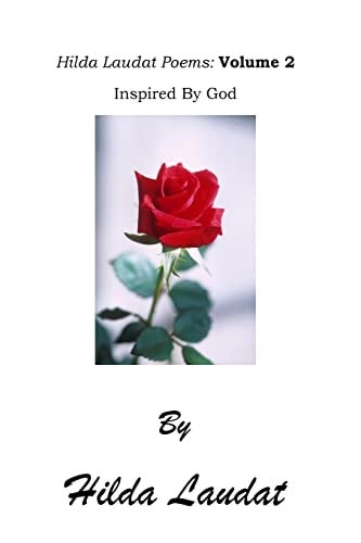 Hilda Laudat Poems Volume 2: Inspired By God