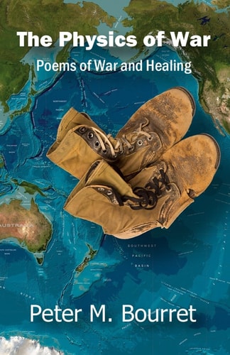 The Physics of War Poems of War and Healing