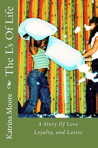 The L's Of Life A Story of Love, Loyalty, and Losses