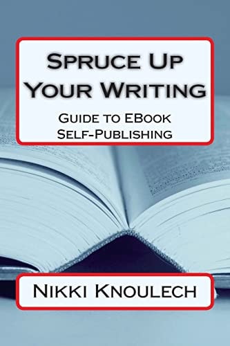 Spruce Up Your Writing Guide to EBook Self-Publishing
