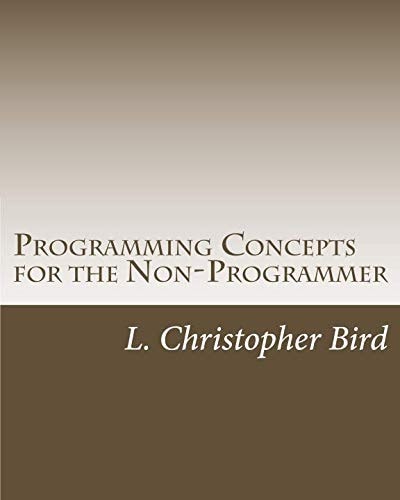 Programming Concepts for the Non-Programmer