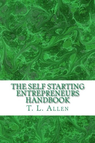 The Self Starting Entrepreneurs Handbook