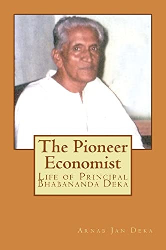 The Pioneer Economist Life of Principal Bhabananda Deka