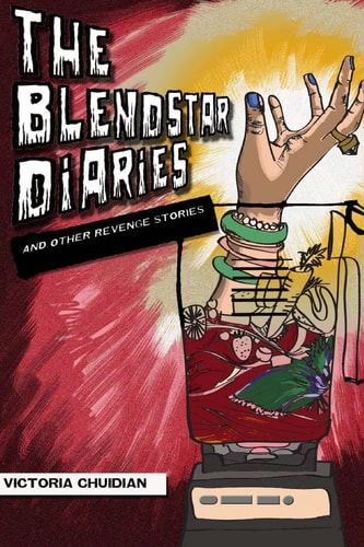 The Blendstar Diaries & Other Short Stories