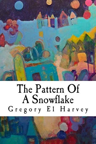 The Pattern Of A Snowflake Large Print Edition