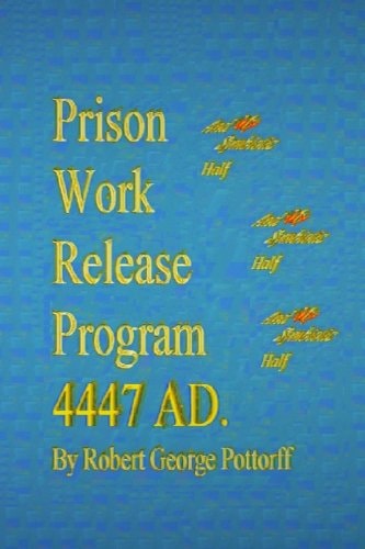 Prison Work Release Program 4447 AD. And My Symbiotic Half