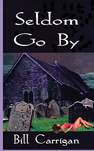 Seldom Go By
