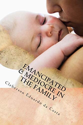 Emancipated and Mediocre in the Family