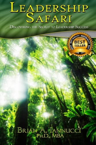 Leadership Safari Discovering the Secret to Leadership Success