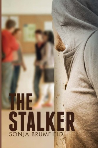 The Stalker A Thrilling and Mysterious Story about Two Strong Young Women.