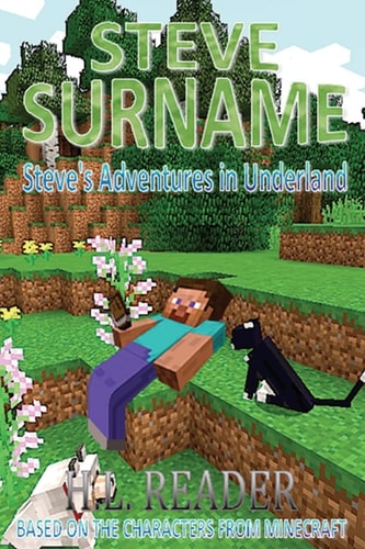 Steve Surname Steve's Adventures In Underland: Non Illustrated Edition
