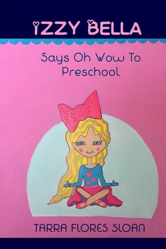 Izzy Bella Says Oh Wow To Preschool