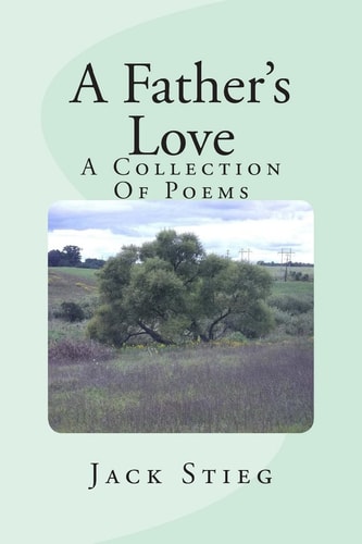 A Father's Love A Collection Of Poems