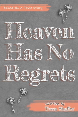 Heaven Has No Regrets