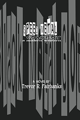 Speed Metal Cowboy A Modern Western