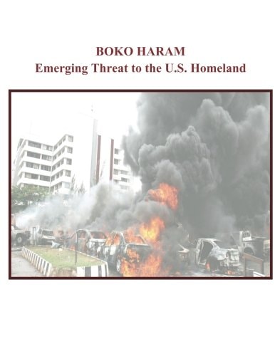Boko Haram Emerging Threat to the U.S. Homeland