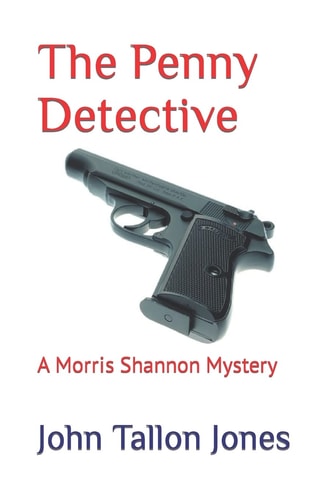 The Penny Detective A Morris Shannon Mystery