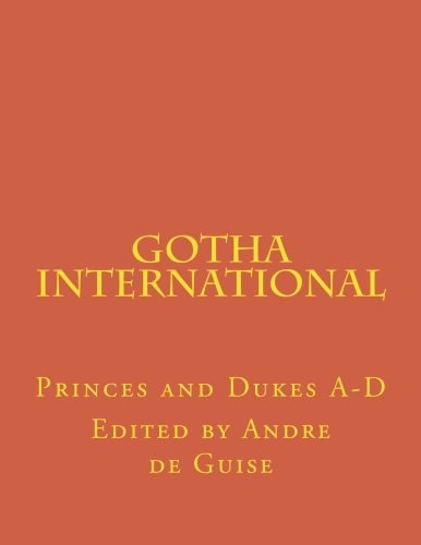 Gotha International Princes and Dukes A-D
