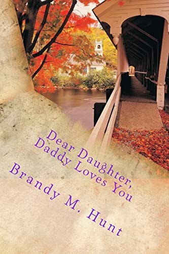 Dear Daughter Daddy Loves You