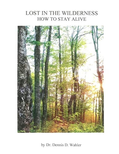 Lost in the Wilderness How to Stay Alive