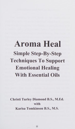 Aroma Heal Simple Step-by-Step Techniques to Support Emotional Healing with Essential Oils
