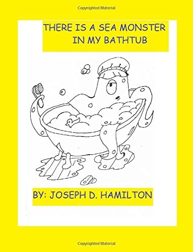 There's A Sea Monster In My Bathtub