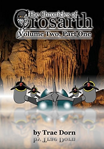 The Chronicles of Crosarth: Volume Two, Part One A Steampunk Adventure