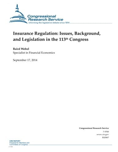 Insurance Regulation Issues, Background, and Legislation in the 113th Congress