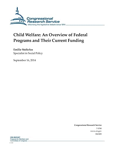 Child Welfare An Overview of Federal Programs and Their Current Funding