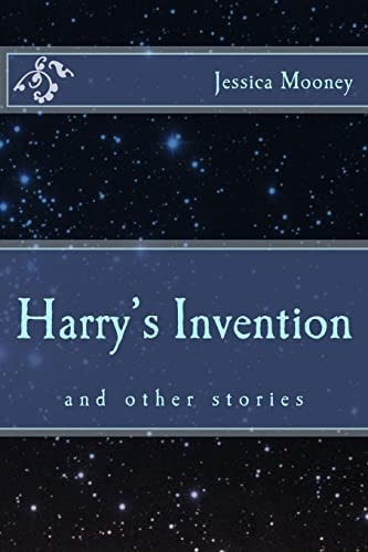 Harry's Invention And Other Stories