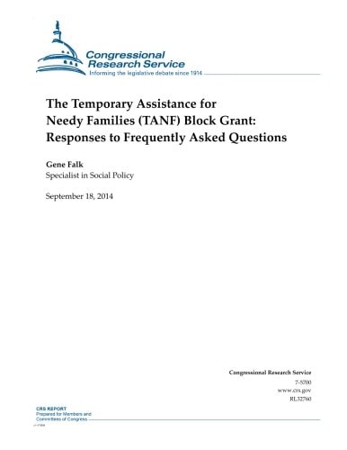 The Temporary Assistance for Needy Families (TANF) Block Grant Responses to Frequently Asked Questions