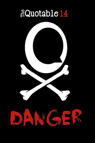 The Quotable 14 Danger