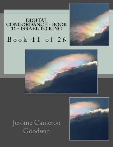 Digital Concordance - Book 11 - Israel To King Book 11 of 26