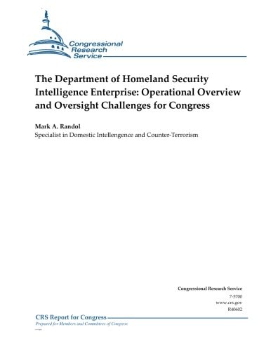 The Department of Homeland Security Intelligence Enterprise Operational Overview and Oversight Challenges for Congress