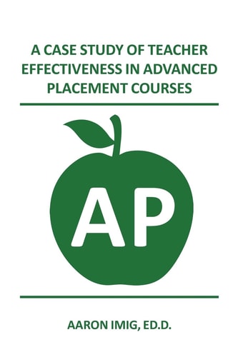 A Case Study of Teacher Effectiveness in Advanced Placement Courses