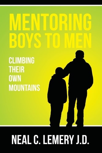 Mentoring Boys to Men Climbing Their Own Mountains