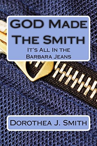 GOD Made The Smith It's All In the Barbara Jeans