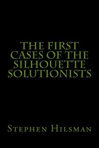 The First Cases of the Silhouette Solutionists