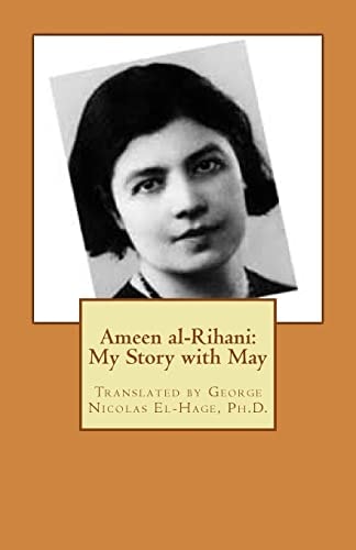 Ameen Al-Rihani My Story with May