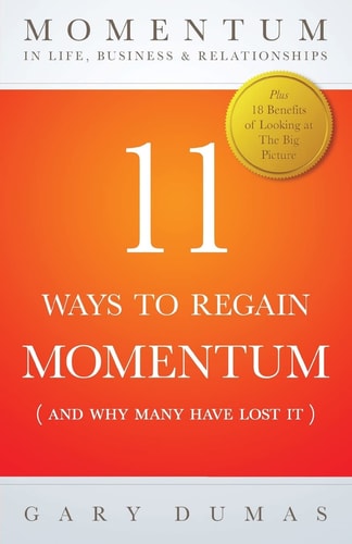 11 Ways To Regain Momentum (and Why Many Have Lost It)
